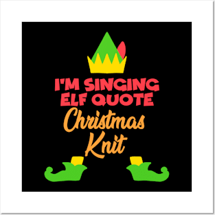 I'm Singing Elf Quote Posters and Art